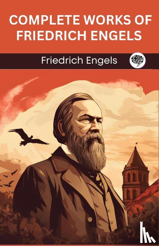 Engels, Friedrich - Complete Works of Friedrich Engels (Grapevine edition)
