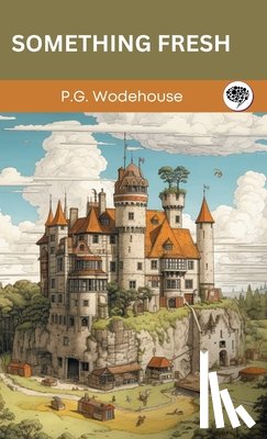 Wodehouse, P. G., Original Thinkers Institute - Something Fresh