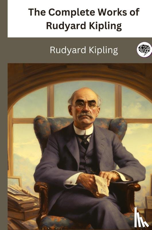 Kipling, Rudyard - The Complete Works of Rudyard Kipling