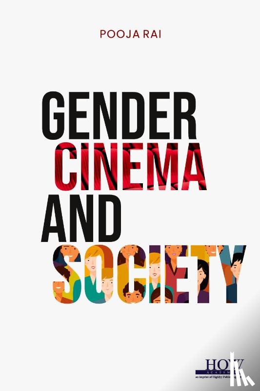 Rai, Pooja - Gender, Cinema and Society