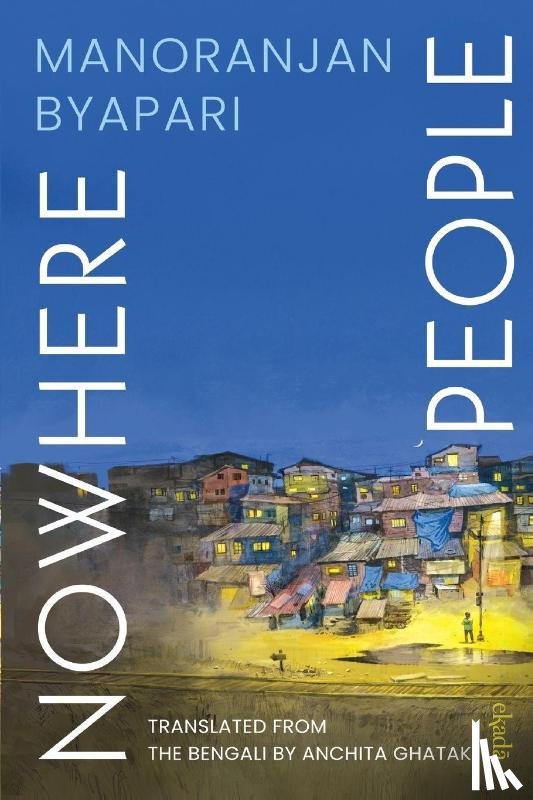 Byapari, Manoranjan - Nowhere People