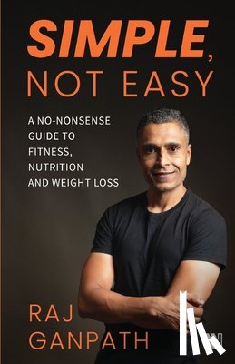 Ganpath, Raj - Simple, Not Easy