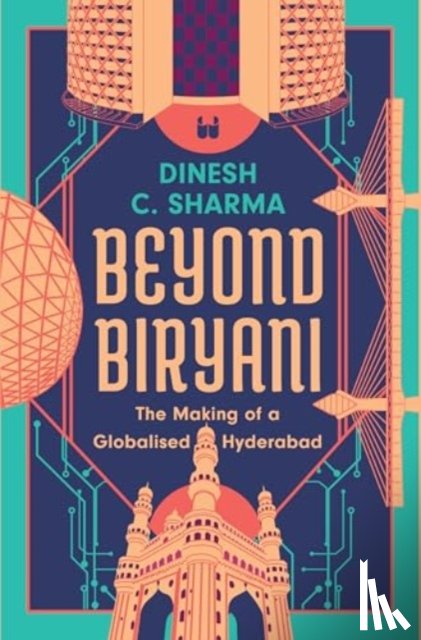 Sharma, Dinesh C. - Beyond Biryani