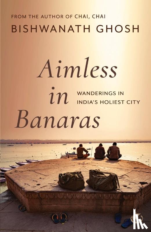 Ghosh, Bishwanath - Aimless in Banaras