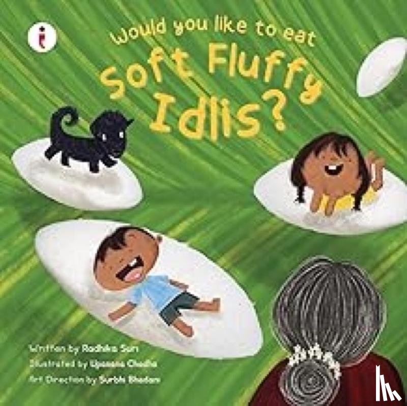 Suri, Radhika - Would You Like to Eat Soft Fluffy Idlis?