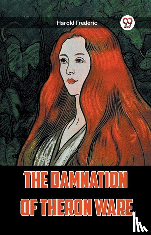 Frederic, Harold - THE DAMNATION OF THERON WARE (Edition2023)