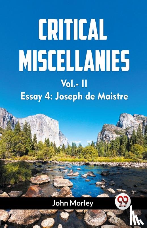 Morley, John - CRITICAL MISCELLANIES Vol.-II Essay 4: Joseph de Maistre