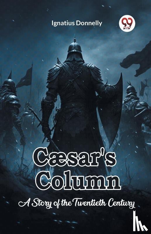 Donnelly, Ignatius - Caesar's Column A Story of the Twentieth Century