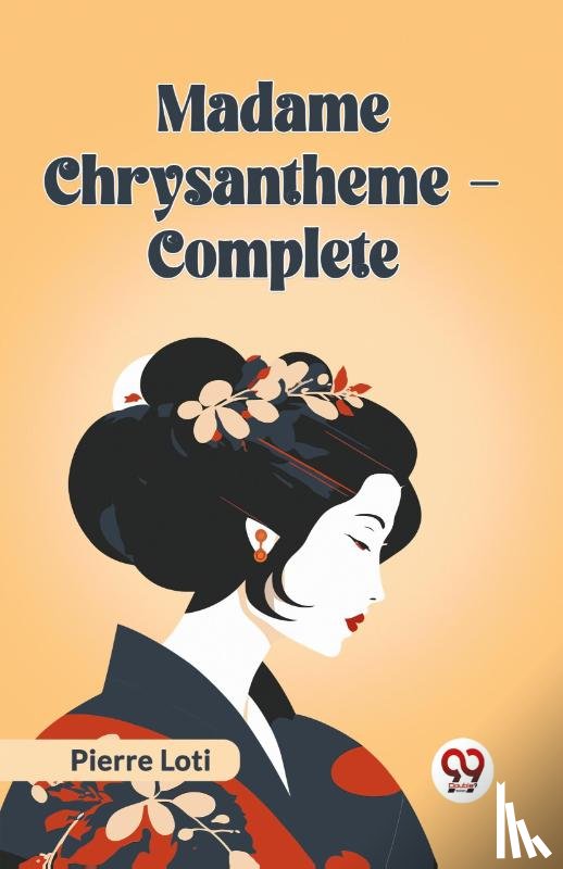 Loti, Pierre - Madame Chrysantheme Complete (Edition2023)