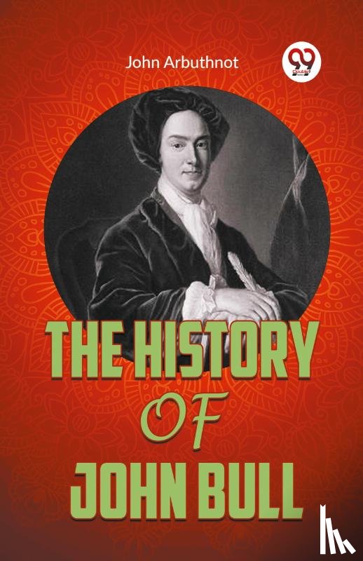 Arbuthnot, John - THE HISTORY OF JOHN BULL