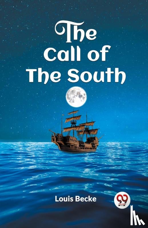 Becke, Louis - THE CALL OF THE SOUTH