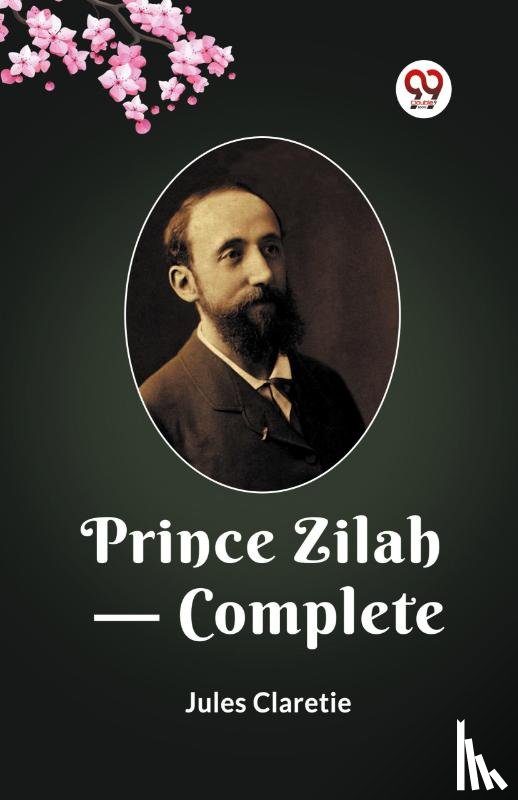 Claretie, Jules - Prince Zilah — Complete (Edition2023)
