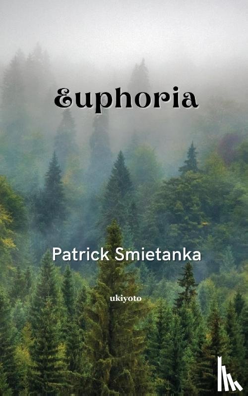 Patrick Smietanka - Euphoria