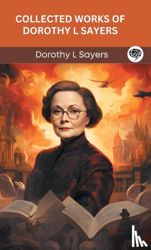 Sayers, Dorothy L, Original Thinkers Institute - Collected Works of Dorothy L Sayers (Grapevine Press)