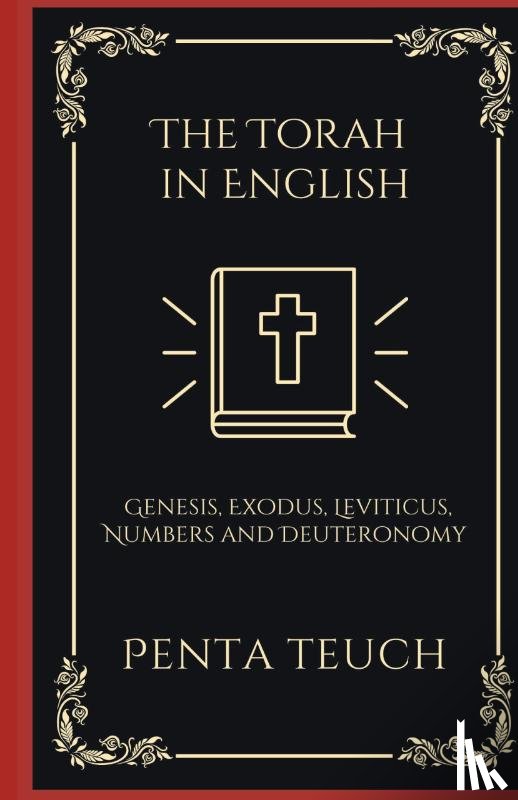 Teuch, Penta - The Torah in English - Bible Large Print (also called the Pentateuch)