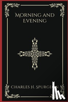 Spurgeon, Charles Haddon - Morning and Evening