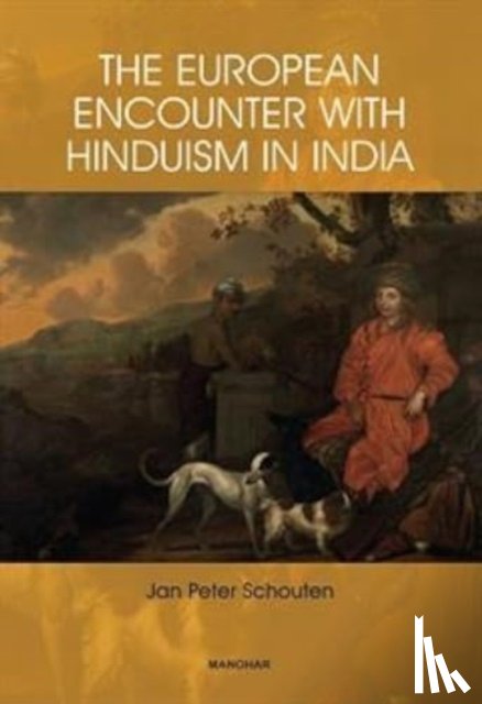 Schouten, Jan - The European Encounter with Hinduism in India