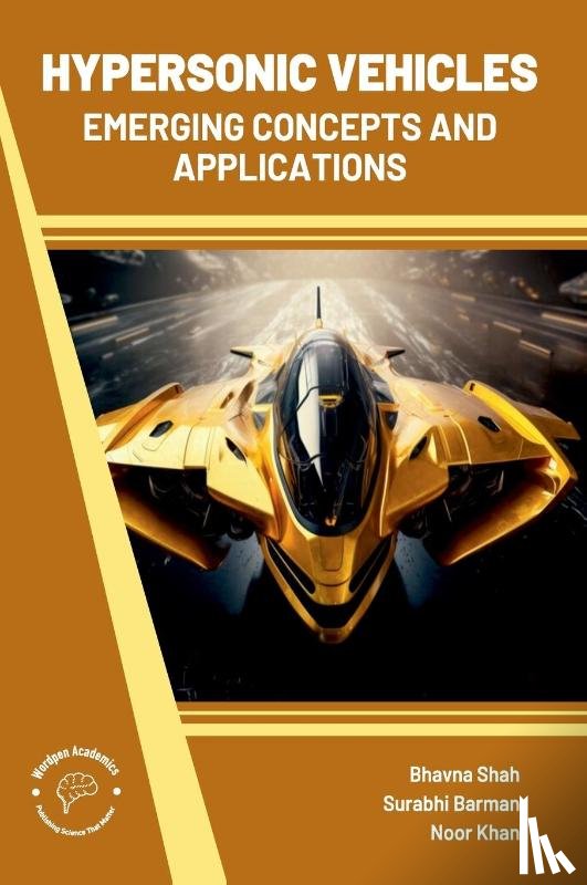 Shah, Bhavna, Barman, Surabhi, Khan, Noor - Hypersonic Vehicles