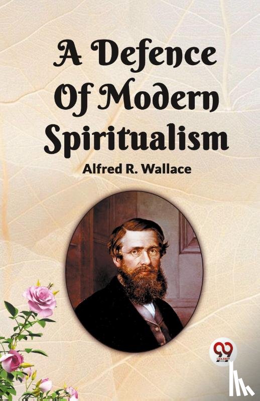 Wallace, Alfred R - A Defence Of Modern Spiritualism