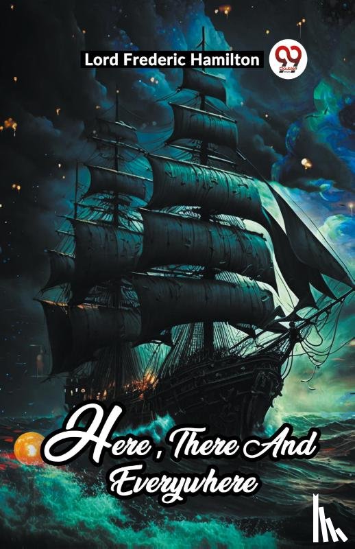 Hamilton, Lord Frederic - Here, There And Everywhere