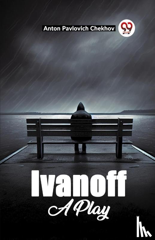 Pavlovich Chekhov, Anton - Ivanoff A Play