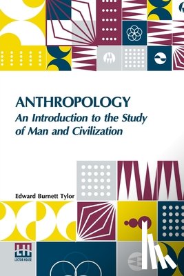 Tylor, Edward Burnett - Anthropology