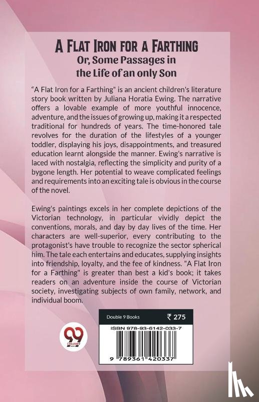 Ewing, Juliana Horatia - A Flat Iron for a Farthing Or, Some Passages in the Life of an only Son