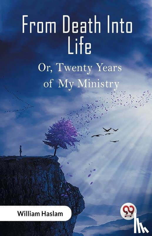 Haslam, William - From Death Into LifeOr Twenty Years of My Ministry (Edition2023)
