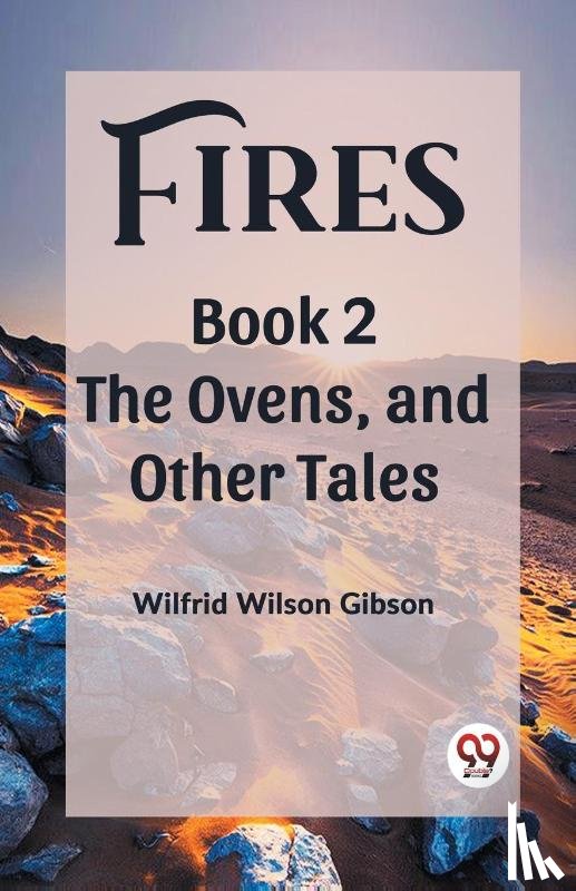 Gibson, Wilfrid Wilson - FiresThe Stone, and Other Tales Book 2 (Edition2023)