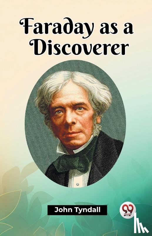 Tyndall, John - Faraday as a Discoverer (Edition2023)