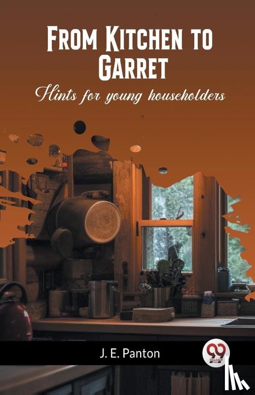 Panton, J E - From Kitchen to Garret Hints for young householders