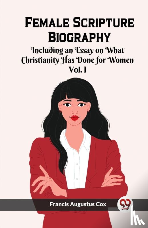 Cox, Francis Augustus - Female Scripture Biography VOL. I (Edition2023)