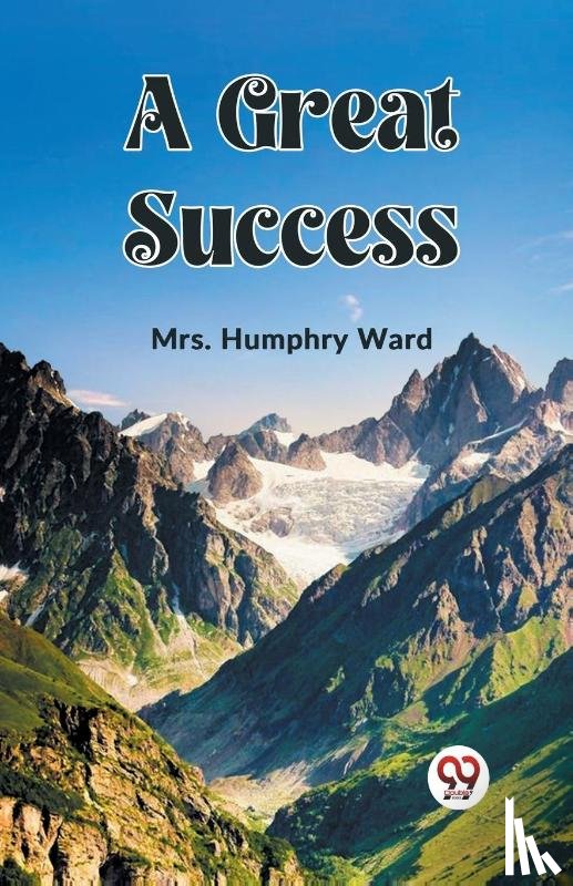 Ward, Mrs Humphry - A Great Success