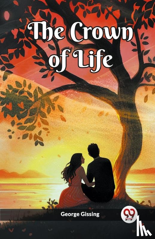 Gissing, George - The Crown of Life (Edition2023)