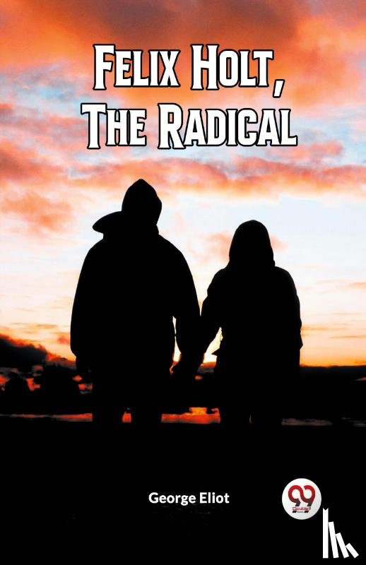 Eliot, George - FELIX HOLT, THE RADICAL (Edition2023)