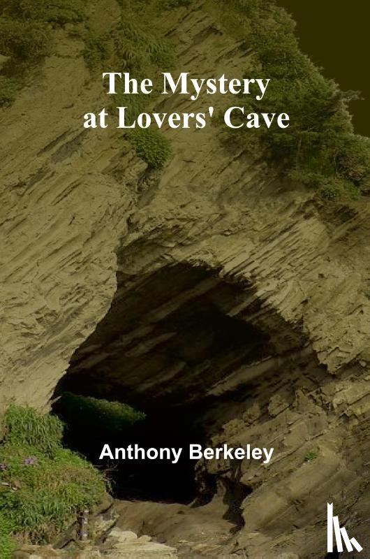 Berkeley, Anthony - The Mystery at Lovers' Cave