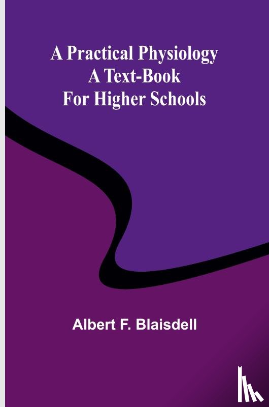 F. Blaisdell, Albert - A Practical Physiology