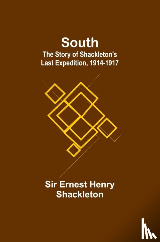 Ernest Henry Shackleton - South