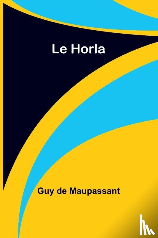 de Maupassant, Guy - Le Horla