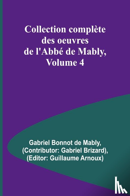 Bonnot de Mably, Gabriel - Collection complète des oeuvres de l'Abbé de Mably, Volume 4