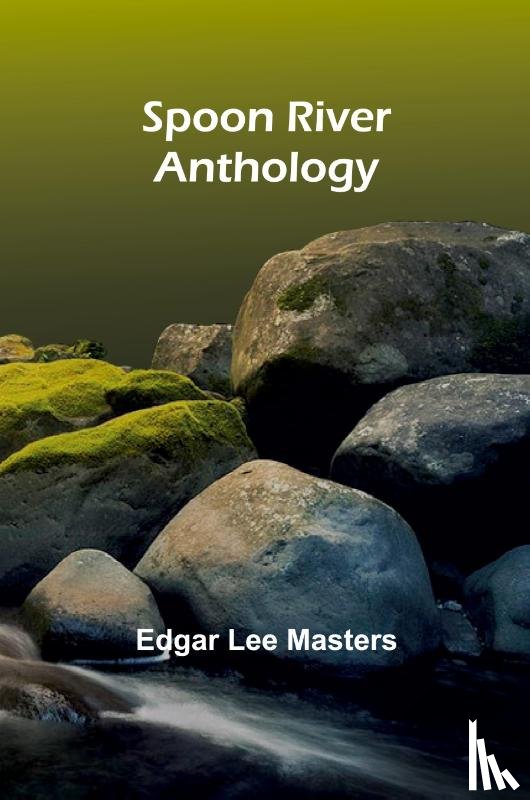 Lee Masters, Edgar - Spoon River Anthology