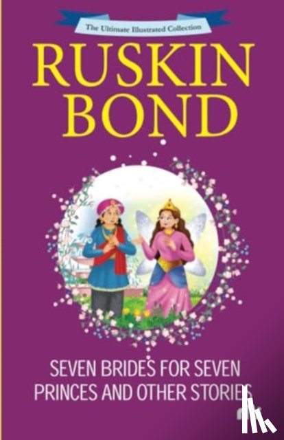 Bond, Ruskin - Seven Brides For Seven Princes And Other Stories