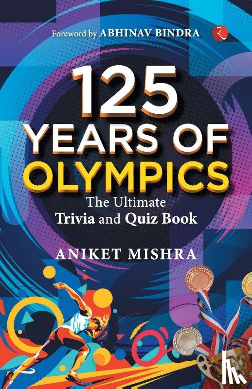 Mishra, Aniket - 125 Years of Olympics