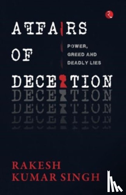 Singh, Rakesh Kumar - Affairs of Deception