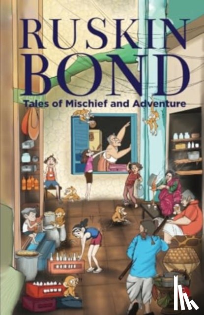 Bond, Ruskin - Tales of Mischief and Adventure