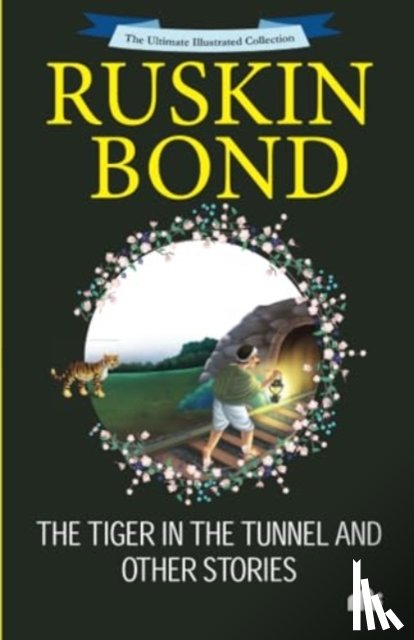 Bond, Ruskin - The Tiger in the Tunnel and Other Stories