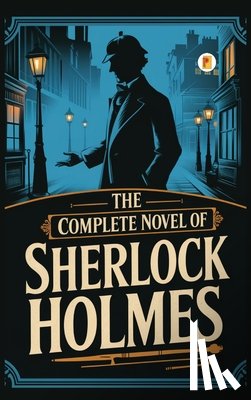Doyle, Arthur Conan - The Complete Novel of Sherlock Holmes