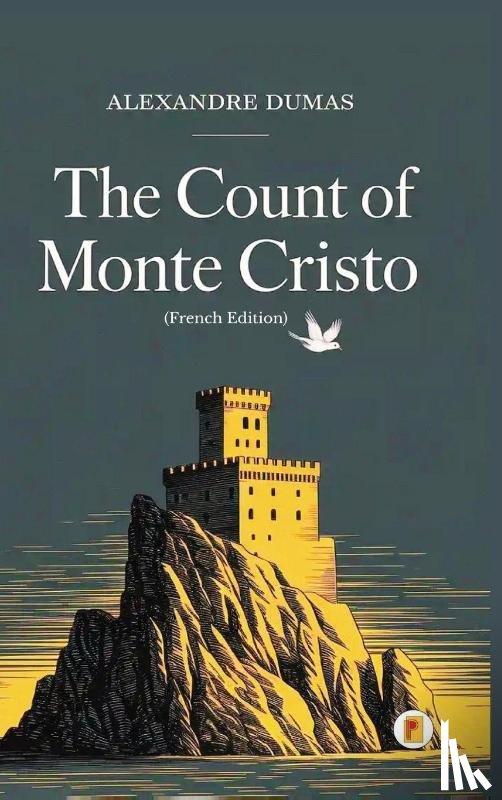 Dumas, Alexandre - The Count of Monte Cristo / Le Comte de Monte-Cristo (Complete French Edition - Four Volumes in One)