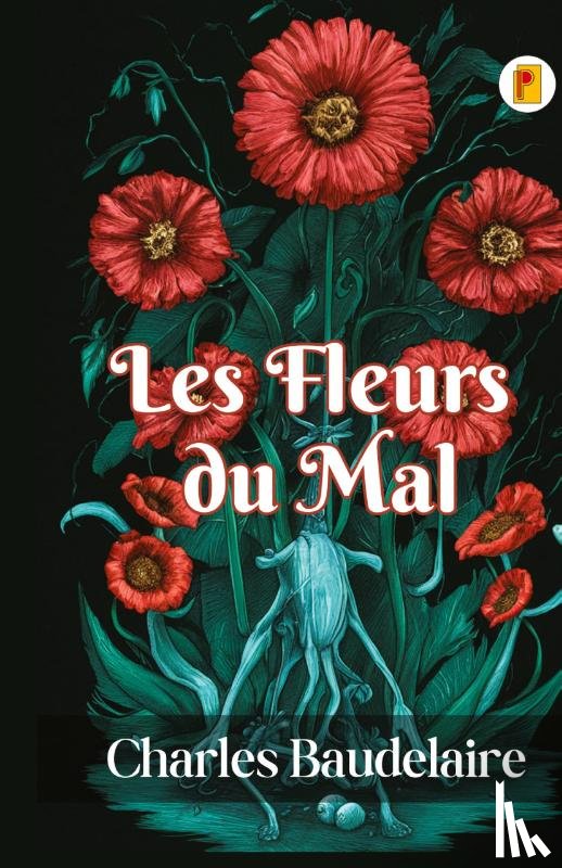Baudelaire, Charles - Les Fleurs du Mal