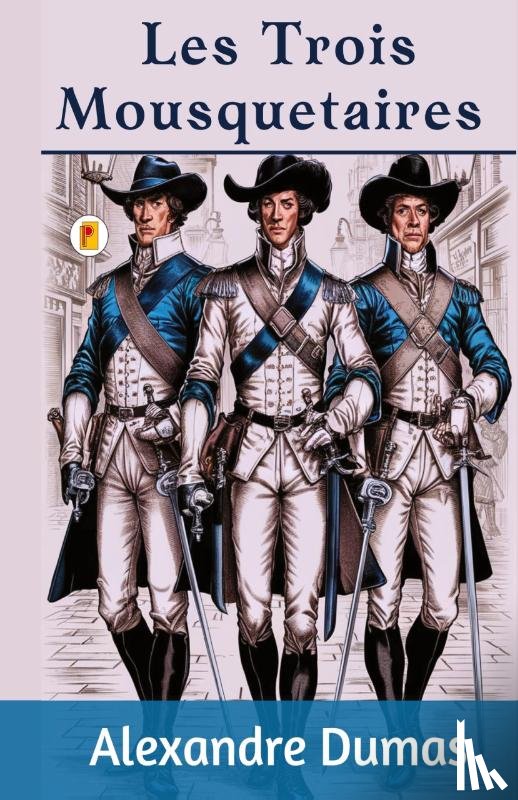 Dumas, Alexandre - Les Trois Mousquetaires